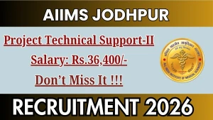 AIIMS Jodhpur Project Technical Support-II Recruitment 2026 - Walkin AIIMS Jodhpur Project Technical Support-II Recruitment 2026 - Walkin