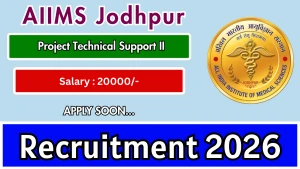 AIIMS Jodhpur Project Technical Support II Recruitment 2026 - Walkin