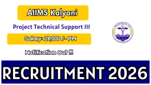 AIIMS Kalyani Project Technical Support III Recruitment 2026 - Apply Online