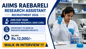 AIIMS Raebareli Research Assistant Recruitment 2026 - Walkin AIIMS Raebareli Research Assistant Recruitment 2026 - Walkin