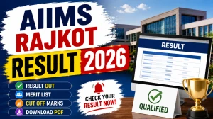 AIIMS Rajkot Result 2026 Out For Pharmacist, JAO, Technician Download PDF AIIMS Rajkot Result 2026 Out For Pharmacist, JAO, Technician Download PDF