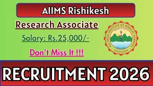 AIIMS Rishikesh Research Associate Recruitment 2026 - Apply Online AIIMS Rishikesh Research Associate Recruitment 2026 - Apply Online