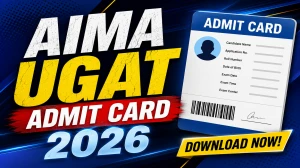 AIMA UGAT Admit Card 2026 OUT – Download Hall Ticket at apps.aima.in