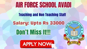 Air Force School Avadi Teaching and Non Teaching Recruitment 2026 - Apply Offline for 10 TGT, Watchman and More Posts Air Force School Avadi Teaching and Non Teaching Recruitment 2026 - Apply Offline for 10 TGT, Watchman and More Posts