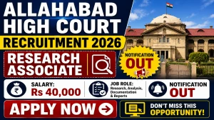 Allahabad High Court Research Associate Recruitment 2026 - ₹40,000/Month for Law Graduates