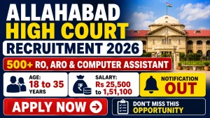Allahabad High Court RO ARO Recruitment 2026 - Apply Online for 543 Review Officer, Assistant Review Officer & Computer Assistant Posts