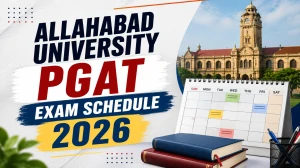 Allahabad University PGAT Exam Schedule 2026 Out - Check PGAT-I & PGAT-II Exam Dates, Shift Timings PDF