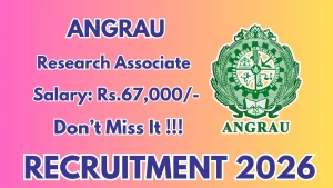 ANGRAU Research Associate Recruitment 2026 - Walkin
