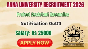 Anna University Project Assistant Recruitment 2026 - Apply Offline