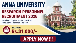 Anna University Research personnel Recruitment 2026 - Apply Online
