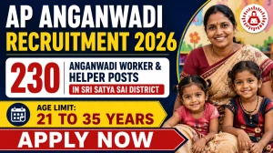AP Anganwadi Recruitment 2026 - Apply Offline for 230 Anganwadi Worker & Helper Posts in Sri Satya Sai District AP Anganwadi Recruitment 2026 - Apply Offline for 230 Anganwadi Worker & Helper Posts in Sri Satya Sai District