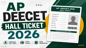 AP DEECET Hall Ticket 2026 (Out) - Download Admit Card at apdeecet.apcfss.in AP DEECET Hall Ticket 2026 (Out) - Download Admit Card at apdeecet.apcfss.in