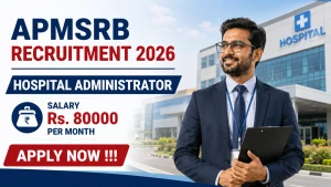 APMSRB Hospital Administrator Recruitment 2026 - Apply Online for 47 Posts APMSRB Hospital Administrator Recruitment 2026 - Apply Online for 47 Posts