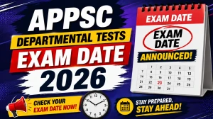 APPSC Departmental Tests Exam Date 2026 - Hall Ticket Download & Schedule