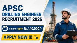 APSC Drilling Engineer Recruitment 2026 - Apply Online
