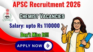 APSC Chemist Recruitment 2026 - Apply Online APSC Chemist Recruitment 2026 - Apply Online