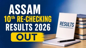 Assam 10th Rechecking Result 2026 Out - Check HSLC Re-checking Result Onlline at sebaonline.org Assam 10th Rechecking Result 2026 Out - Check HSLC Re-checking Result Onlline at sebaonline.org