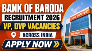 Bank of Baroda Recruitment 2026 - Apply Online for VP, DVP Posts Bank of Baroda Recruitment 2026 - Apply Online for VP, DVP Posts