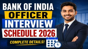 Bank of India Officer Interview Schedule 2026 – Date, Zone & Call Letter Download