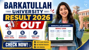 Barkatullah University Result 2026 Out - Direct Link to Download 1st and 3rd Semester Results at bubhopal.ac.in