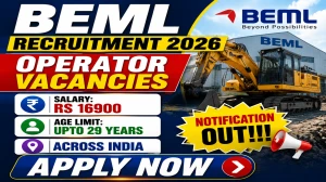 BEML Operator Recruitment 2026 Notification Out - Apply Online for 362 Non-Executive Posts BEML Operator Recruitment 2026 Notification Out - Apply Online for 362 Non-Executive Posts