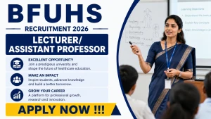 BFUHS Recruitment 2026 - Apply Online for Lecturer/ Assistant Professor Posts BFUHS Recruitment 2026 - Apply Online for Lecturer/ Assistant Professor Posts