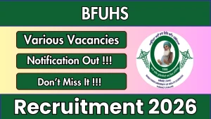 BFUHS Recruitment 2026 - Apply Online for Assistant Landscape Officer, Divisional Accountant and More Posts