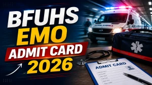 BFUHS EMO Admit Card 2026 (Out) - Download Here