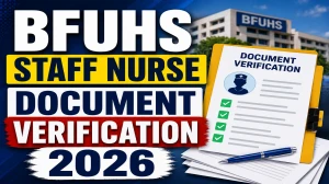 BFUHS Staff Nurse DV Schedule 2026 - Date, Venue & Candidate List