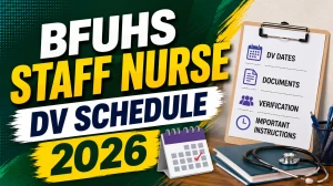 BFUHS Staff Nurse DV Schedule 2026 - DV Dates, Venue & Instructions