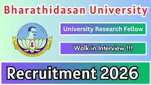 Bharathidasan University University Research Fellow Recruitment 2026 - Walkin