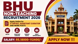 BHU Non-Teaching Recruitment 2026 - Apply Online for 17 Artist, Assistant Curator and More Posts