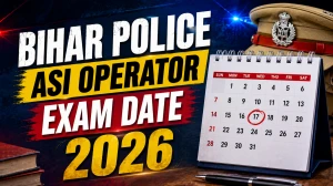 Bihar Police ASI Operator Exam Date 2026 Out - Check Exam Schedule