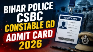 Bihar Police CSBC Constable Admit Card 2026 - Download Hall Ticket @csbc.bihar.gov.in