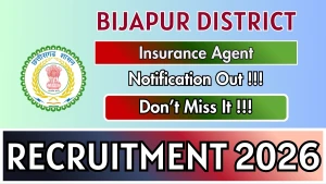 Bijapur District Insurance Agent Recruitment 2026 - Walkin