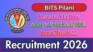 BITS Pilani Research Fellow Recruitment 2026 - Apply Online