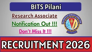 BITS Pilani Research Associate Recruitment 2026 - Apply Online