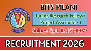BITS Pilani Recruitment 2026 - Apply Online for Junior Research Fellow/ Project Associate I Posts BITS Pilani Recruitment 2026 - Apply Online for Junior Research Fellow/ Project Associate I Posts