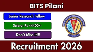 BITS Pilani Junior Research Fellow Recruitment 2026 - Apply Online BITS Pilani Junior Research Fellow Recruitment 2026 - Apply Online