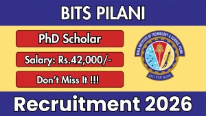 BITS Pilani PhD Scholar Recruitment 2026 - Apply Online