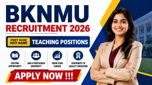 BKNMU Teaching Recruitment 2026 - Apply Offline for Professor, Assistant Professor Posts