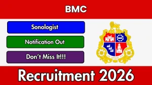 BMC Sonologist Recruitment 2026 - Apply Offline