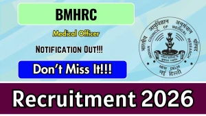 BMHRC Medical Officer Recruitment 2026 - Walkin