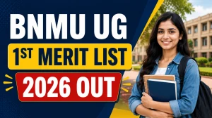BNMU UG 1st Merit List 2026 Out - Download PDF, Admission Dates & Complete Guide at bnmuadm.samarth.edu.in BNMU UG 1st Merit List 2026 Out - Download PDF, Admission Dates & Complete Guide at bnmuadm.samarth.edu.in