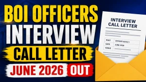 BOI Officers Interview Call Letter 2026 Out - Direct Download Link & Steps