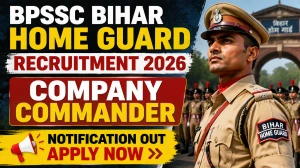 BPSSC Bihar Home Guard Company Commander Recruitment 2026 - Apply Online for 65 Posts