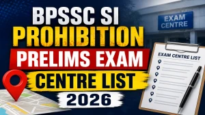BPSSC Sub-Inspector Prohibition Exam Center List 2026 - Check Your Centre by Roll Number