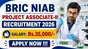 BRIC NIAB Project Associate-II Recruitment 2026 - Apply Online BRIC NIAB Project Associate-II Recruitment 2026 - Apply Online
