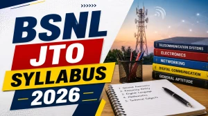BSNL JTO Syllabus 2026 – Complete Exam Pattern, Subject-wise Topics & Marking Scheme