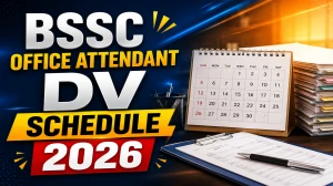 BSSC Office Attendant DV Schedule 2026 - Schedule, Roll Numbers & Required Documents List BSSC Office Attendant DV Schedule 2026 - Schedule, Roll Numbers & Required Documents List